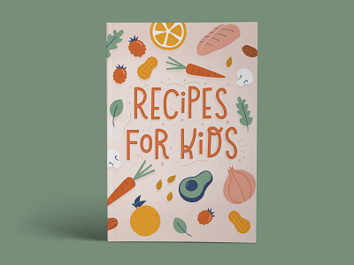 "Recipes for kids" An interactive cookbook book bright children colorful cookbook cooking design food illustration illustrative kids pastel scribbled vegetables