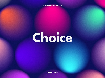 Gradient Studies: Choice circle color geometry gradient minimalism pattern simplicity typography vector