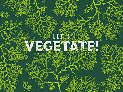 Let's Vegetate! collage color duotone illustration minimalist pattern typography vintage