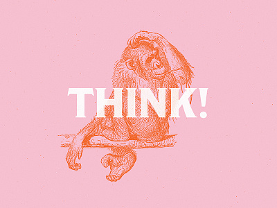 Think! animal behance color duotone illustration minimalist photoshop trend typography vintage