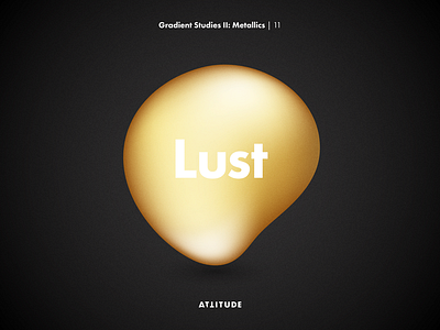 Gradient Studies II: Lust 3d black color gold gradient metallic minimalism simplicity typography vector