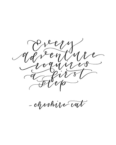 Every Adventure Requires a First Step -Cheshire Cat adventure alice in wonderland cheshire cat disney hand lettered hand lettering hand lettering art quote