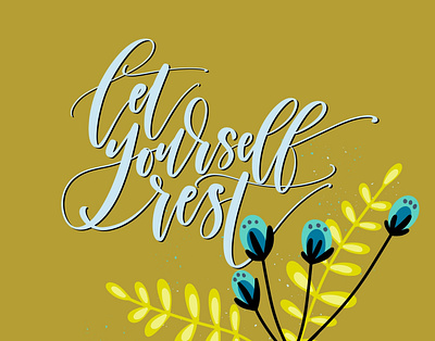 Let Yourself Rest calligraphy flower illustration flowers hand lettering nature quote