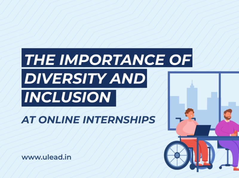 The Importance of Diversity and Inclusion At Online Internships by