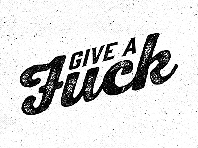 Give a fuck
