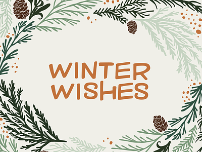 Winter Wishes greeting card hand lettering holiday illustration laurels pine cone type typogaphy winter