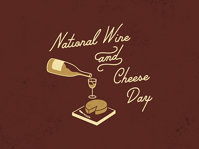 Wine & Cheese Please cheese holiday iconography illustration national day script typography wine