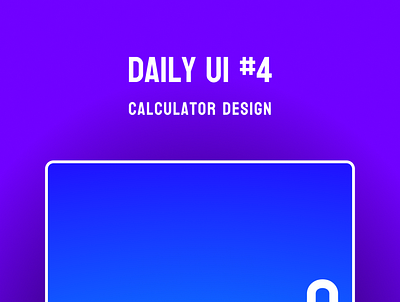 #DailyUI Day 4 - Calculator Design app design ui ux