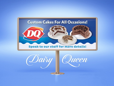 Dairy Queen - Billboard Design aqua banner billboard blue cake dairy dairy queen dairyqueen dq mcdonalds queen signage wendys