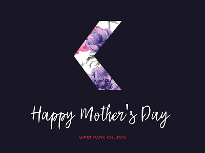 Happy Mother's Day happy mothers day west park church