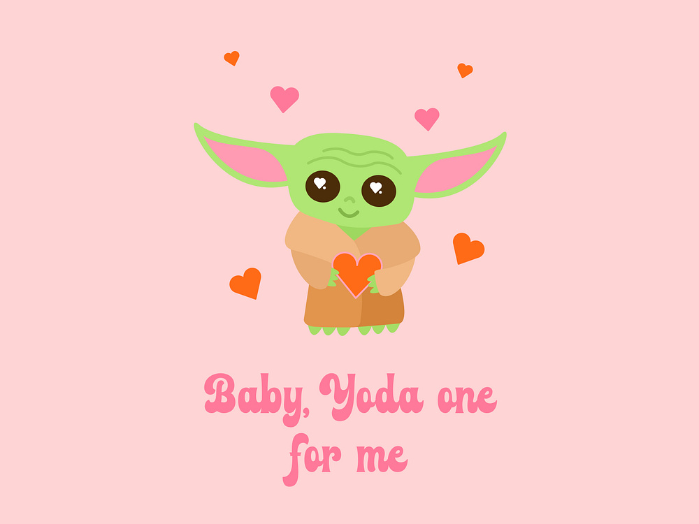 Baby, Yoda One For Me by Danielle Chandler on Dribbble