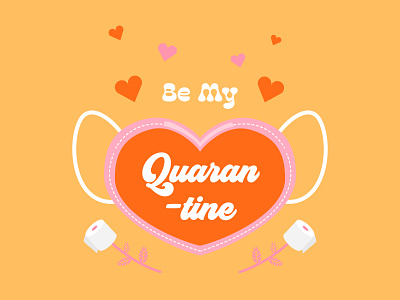 Be My Quaran-tine covid cute design funny graphic design handlettering hearts illustration lettering lol puns quarantine romantic type typography valentine valentines day vector visual design