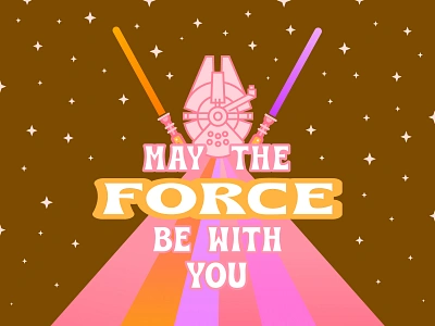 May the FORCE be with you 70s art design graphic design illustration lettering may the 4th may the force be with you may the fourth nerdy retro space star wars star wars day type typography vector visual design