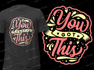 You Got This Typography creative colorful unique t shirt designs best t shirt typography designs t shirt design typography typography t shirt designs typography t shirts