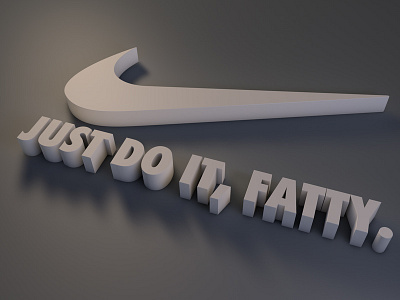 Just Do It, Fatty. brian c4d cheung cinema 4d fatty nike