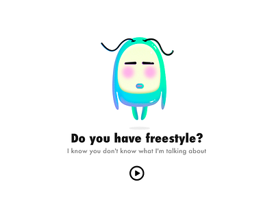 Do you have freestyle? do freestyle have you