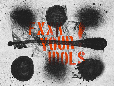 FXXK your Idols! artist creative digital free freebie kit pack spray