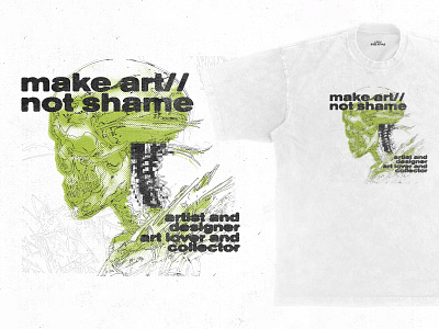 MAKE ART, NOT SHAME graphic design print design t shirt