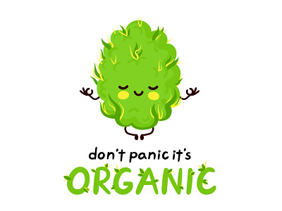 Dont panic its organic 420 bud calm card cartoon character concept cute green hemp illustration indica kawaii marijuana organic poster rasta relax slogan weed