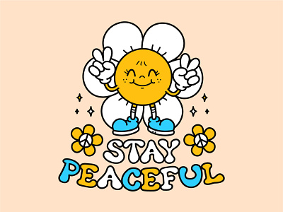 Stay peaceful 60s 70s bloom blossom cartoon chamomile character cute flower hippie hippy illustration kawaii pacifist peace peaceful poster print slogan t shirt