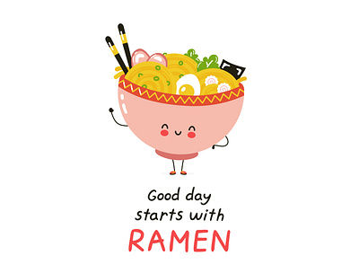 Good day starts with ramen asian card cartoon character chinese concept cute day flat food good illustration japanese kawaii korean meal noodle ramen udon vector