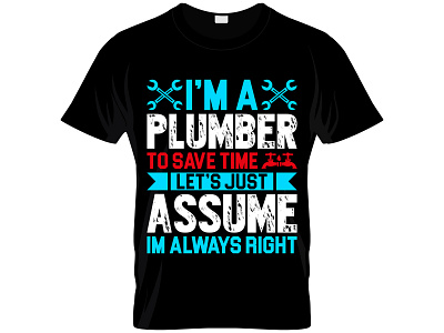 This is my New Plumber T-Shirt Design. graphic design illustration plumber design plumber t shirt design plumbers t shirt design plumbing t shirt plumbing tools typography vector