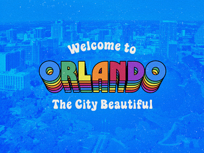 Welcome to Orlando 70s florida funky groovy lettering orlando rainbow retro type typography vintage