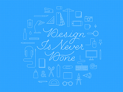 Design Is Never Done design hand lettering icons illustration script