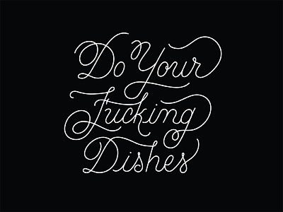 Do Your Fucking Dishes