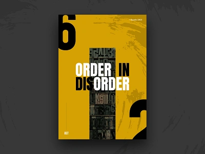 Order in disorder creative dailyui designinspiration dribbble dribbbleinvite dribbblers dribbbleshot graphicdesign inspiration poster posterdesign uidesign uitrends