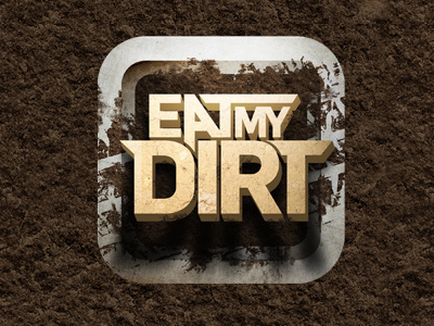EatMyDirt - iPhone icon app dirt grunge icon ios iphone race rusty typography
