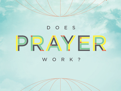 Does Prayer Work?