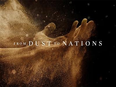 From Dust to Nations 3d bible church genesis hand sand series sermon