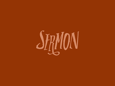 Sermon hand written lettering type typography