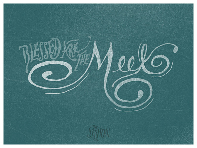 Meek church hand written lettering meek sermon type typography