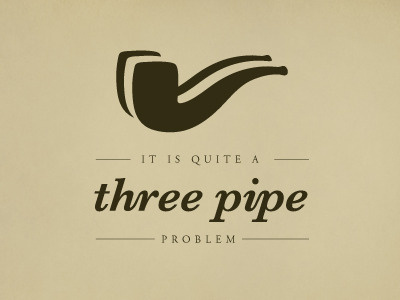 Three Pipe pipe texture typography