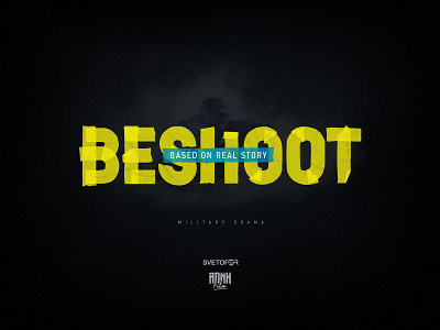 Beshoot Film poster drama film festival military poster shoot shooter tape title typography war