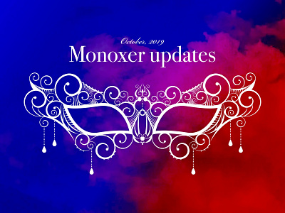Monoxer updates