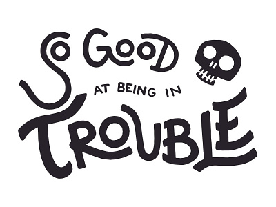 Trouble design hand lettering illustrated type illustration skull trouble