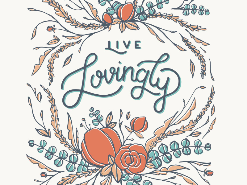 Live Lovingly american greetings pattern botanical floral illustration hand lettering