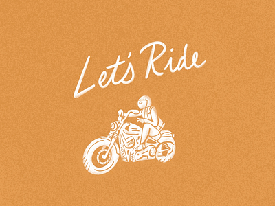 Let’s Ride adventure illustration lettering motorcycle orange ride texture typography vintage
