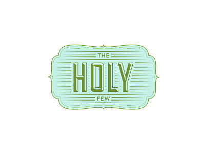 The Holy Few design logo vintage
