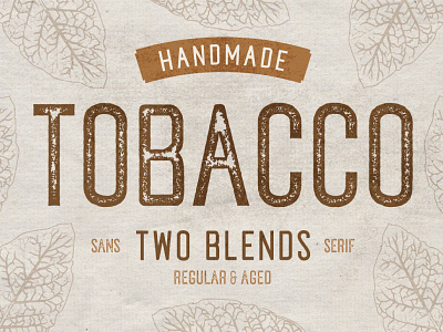 Tobacco Typeface - Two Tasty Blends aged font rustic tobacco typeface vintage