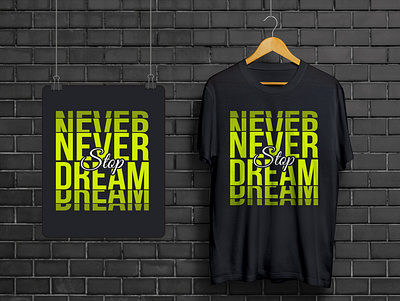 Slogan with Flower. Never Stop Dreaming Vector T-shirt Design