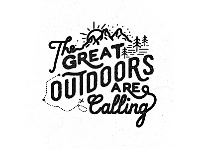 The Great Outdoors is Calling adventure camp design letter lettering mountain pines typography