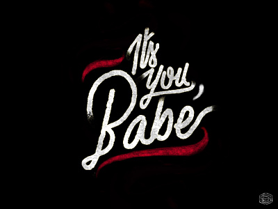 Its You, Babe caligrafía illustration lettering