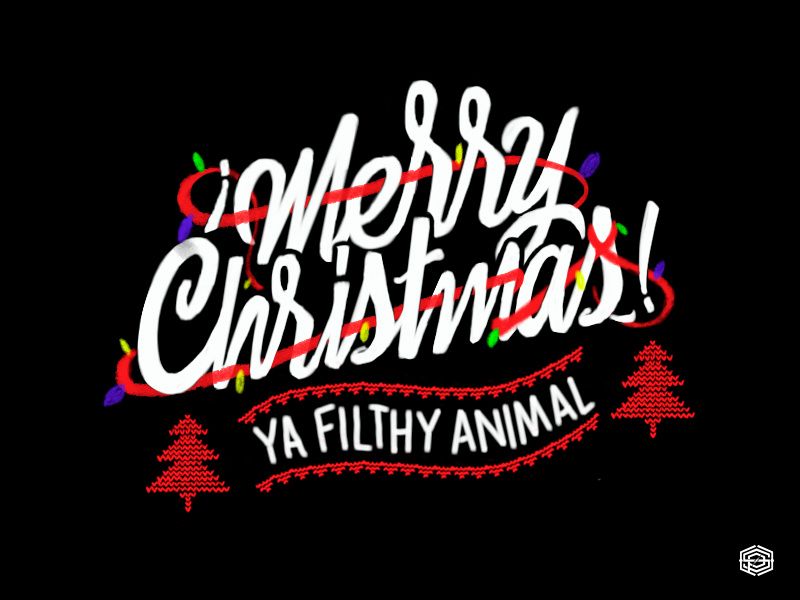 Merry Christmas Ya Filthy Animal Art