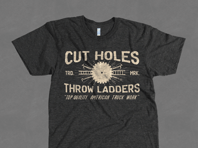 Cut Holes x Throw Ladders - Final american blade holes hooks ladders quality truck work vintage