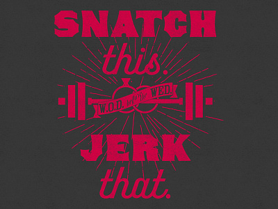 Snatch This. Jerk That. crossfit rings wedding weights wood type