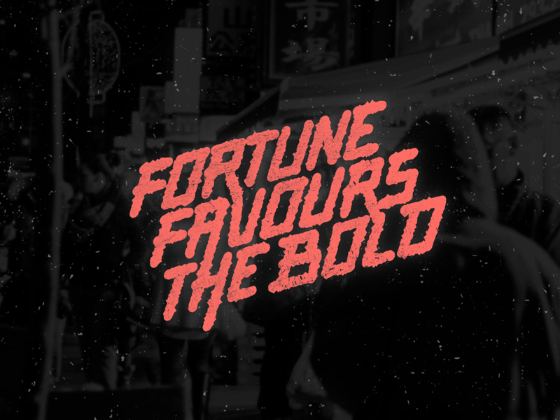 Fortune Favours The Bold artist branding fortune gif graphicdesign illustration illustrator photoshopt thejeffpunz typography